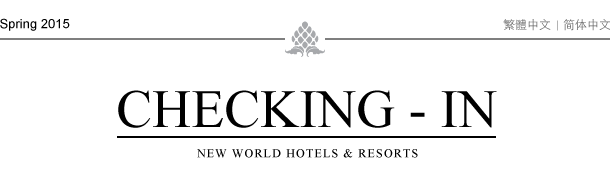 CHECKING IN - New World Hotels & Resorts