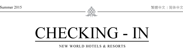 CHECKING IN - New World Hotels & Resorts